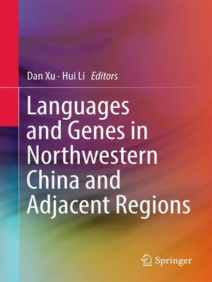 cover image of Languages and Genes in Northwestern China and Adjacent Regions